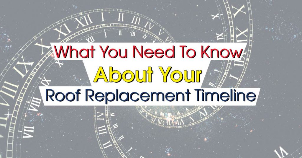 What You Need To Know About Your Roof Replacement Timeline