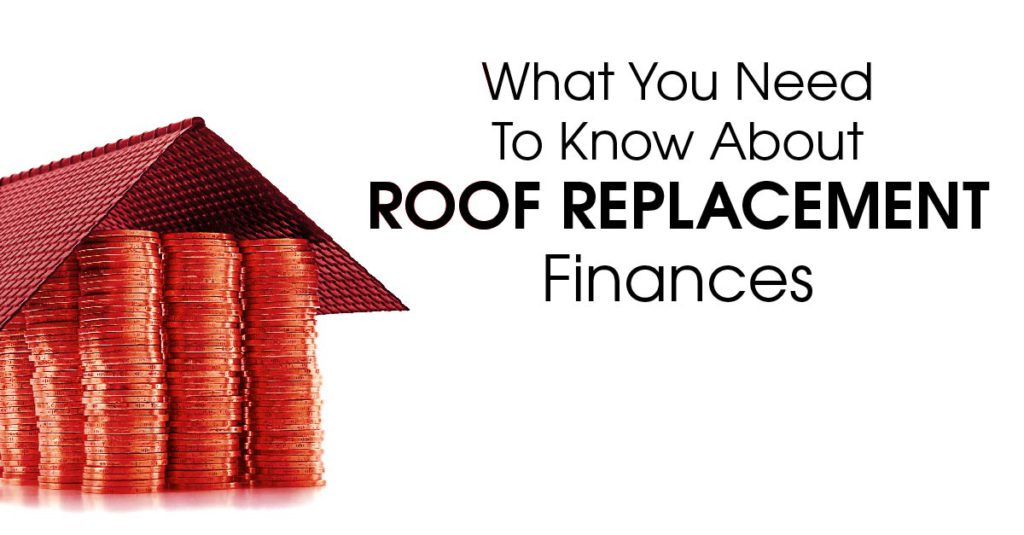 What You Need To Know About Roof Replacement Finances