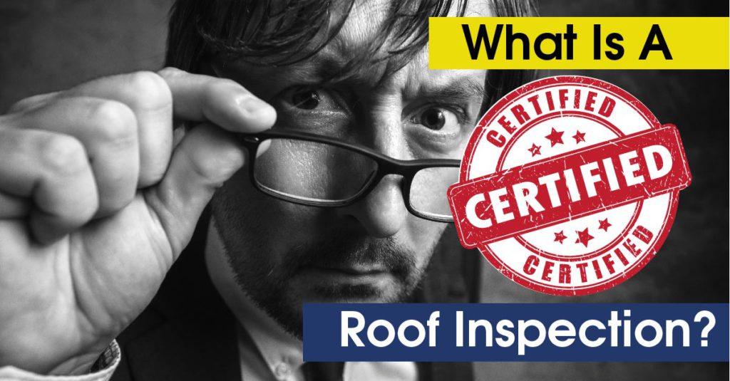 What Is A Certified Roof Inspection?