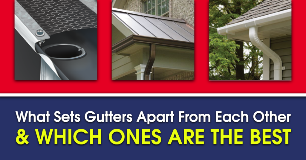 What Sets Gutters Apart From Each Other And Which Ones Are The Best?