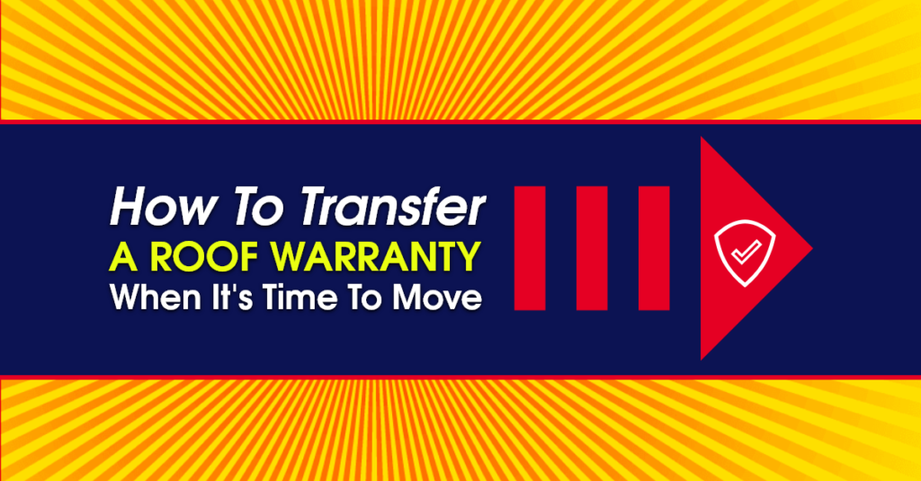 How to Transfer a Roof Warranty When It's Time To Move. Yllow and Red vertical lines with the title in the middle.